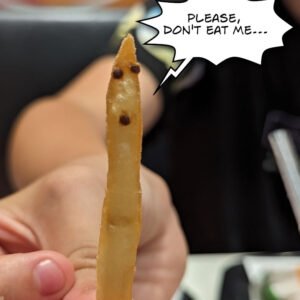 French frie dont eat me